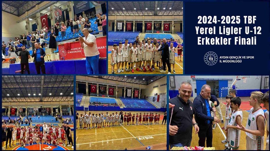 2024-2025 TBF YEREL LİGLER U-12 ERKEKLER FİNALİ AYDIN’DA TAMAMLANDI 