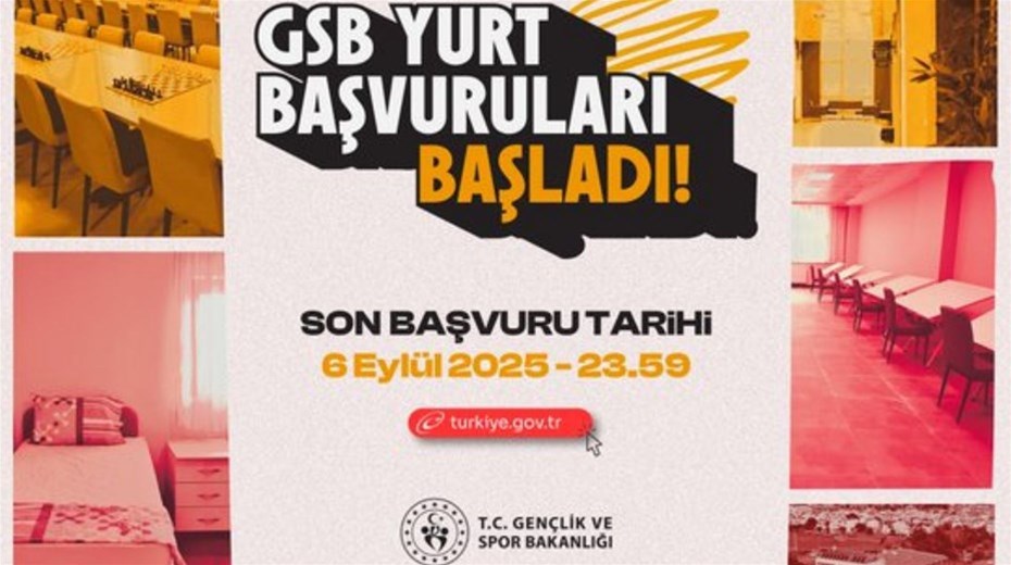 2025-2026 EĞİTİM-ÖĞRETİM YILI GSB YURT BAŞVURULARI BAŞLADI