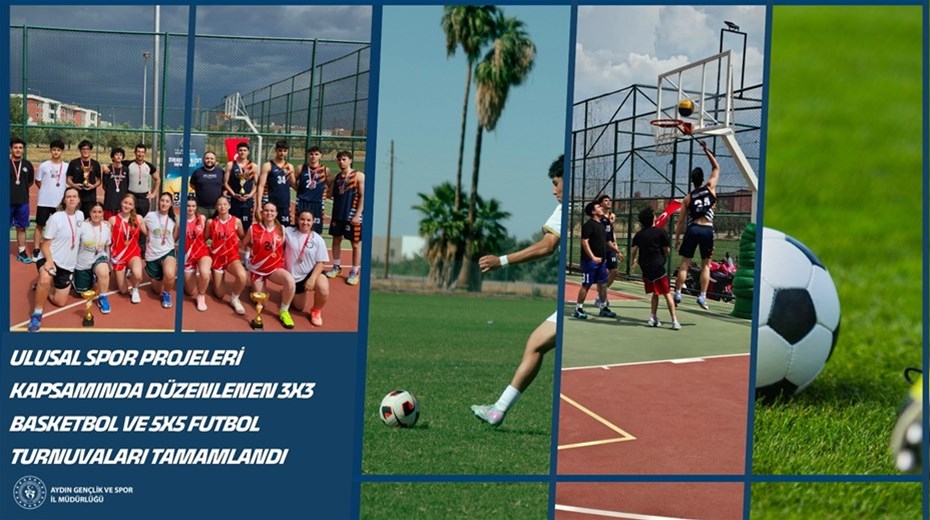 ULUSAL SPOR PROJELERİ KAPSAMINDA DÜZENLENEN 3X3 BASKETBOL VE 5X5 FUTBOL TURNUVALARI TAMAMLANDI