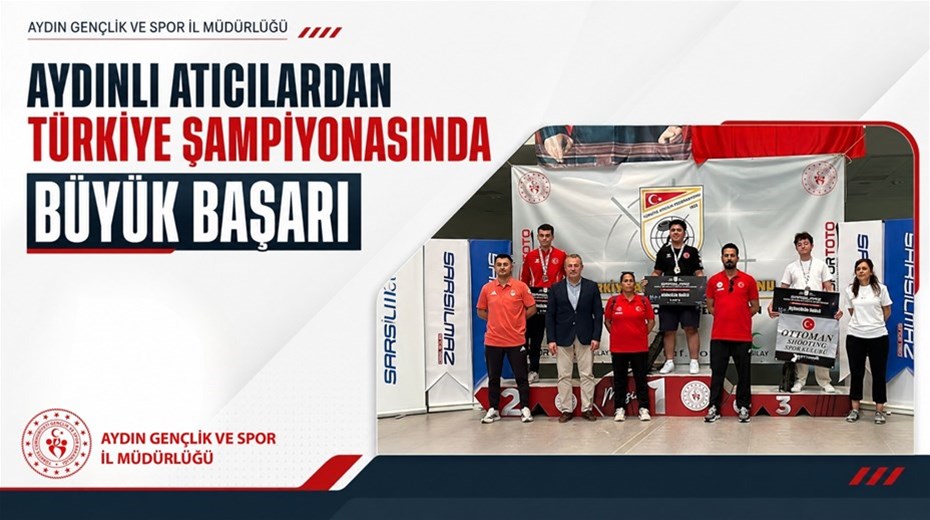 AYDINLI ATICILARDAN TÜRKİYE ŞAMPİYONASINDA BÜYÜK BAŞARI