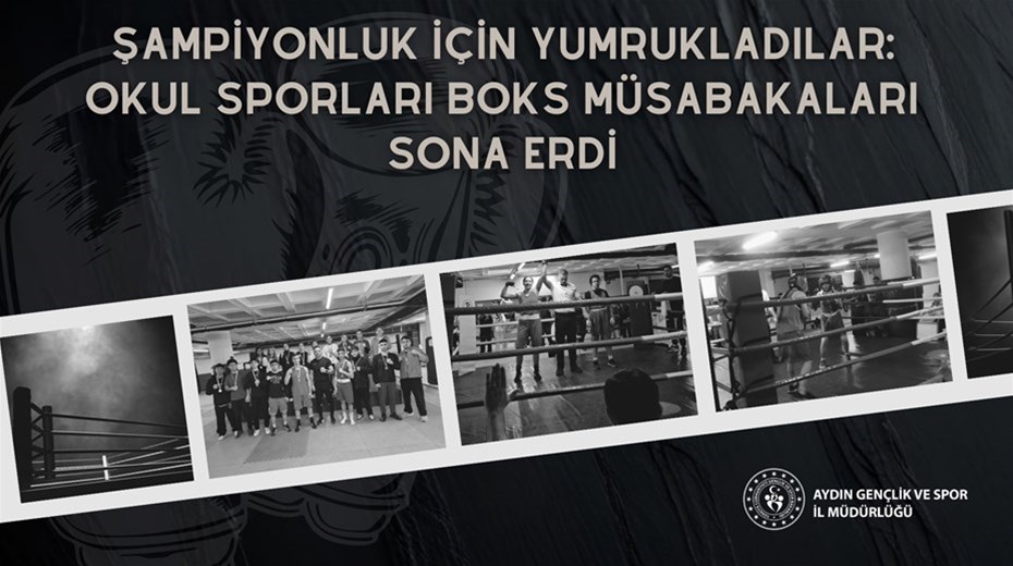 ŞAMPİYONLUK İÇİN YUMRUKLADILAR: OKUL SPORLARI BOKS MÜSABAKALARI SONA ERDİ